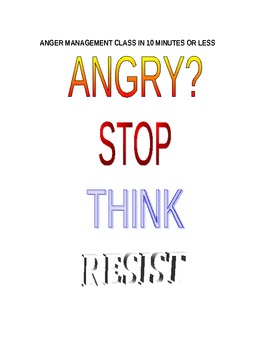 Preview of ANGRY? STOP THINK RESIST ANGER MANAGEMENT CLASS
