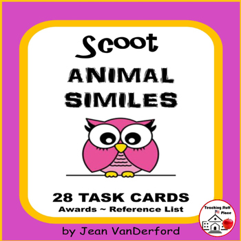 Preview of ANIMAL SIMILES TASK CARDS ... Review Similes  LIST  SCOOT GAME   Gr 3-4-5