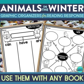 Preview of ANIMALS IN WINTER READING COMPREHENSION Activities Graphic Organizers ANY BOOK