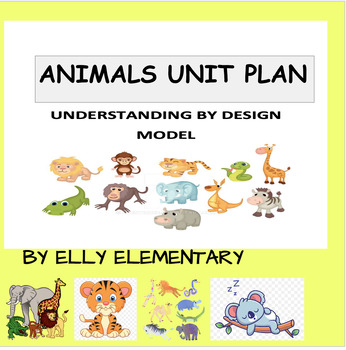 Preview of ANIMALS COMPREHENSIVE UbD UNIT PLAN - 3RD/4TH GRADE