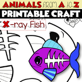 ANIMALS from A to Z Printable Craft Project | X-Ray Fish