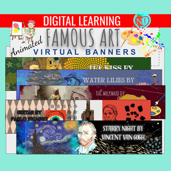 Preview of ANIMATED FAMOUS WORKS OF ART VIRTUAL BANNERS | HEADERS | GOOGLE CLASSROOM