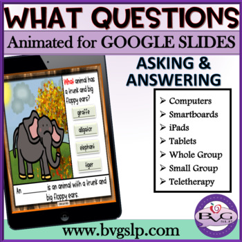 Preview of ANIMATED GIFs WHAT Questions for Google Slides TPT Assessment Asking & Answering