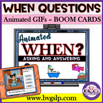 Preview of ANIMATED GIFs WHEN Questions BOOM CARDS Asking and Answering - Digital