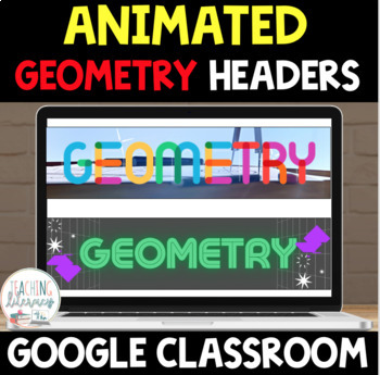 Preview of ANIMATED Google Classroom™ Banners Headers | GEOMETRY