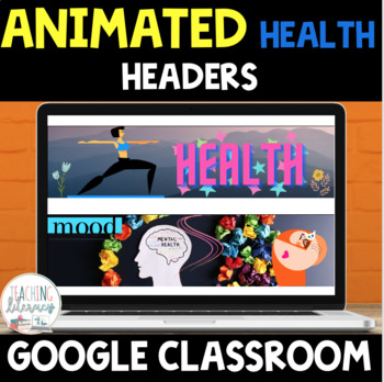 Preview of ANIMATED Google Classroom™ Banners Headers | HEALTH WELLNESS
