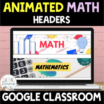 Preview of ANIMATED Google Classroom™ Banners Headers | MATH Set 1