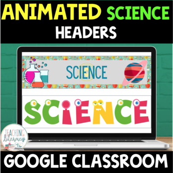 Preview of ANIMATED Google Classroom™ Banners Headers | SCIENCE SET 1
