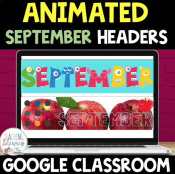 Preview of ANIMATED Google Classroom™ Banners Headers | SEPTEMBER