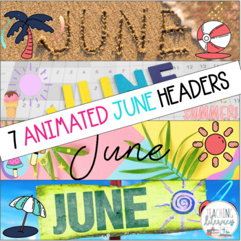 ANIMATED Google Classroom™ Headers JUNE THEME Distance Learning | TpT