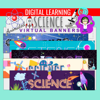 Preview of ANIMATED SCIENCE VIRTUAL BANNERS | BACK TO SCHOOL HEADERS | GOOGLE CLASSROOM