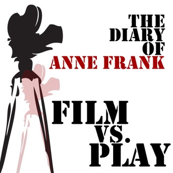 Preview of ANNE FRANK Play vs Movie Comparison - Film Analysis Activity