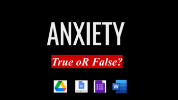 Preview of ANXIETY Facts & Myths True False MS Word, Google Form, Docs + Answer Key