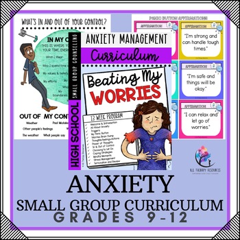 Preview of ANXIETY Small Group Counseling Curriculum - 13 Sessions - HIGH SCHOOL