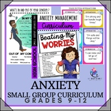ANXIETY Small Group Counseling Curriculum - 13 Sessions - 