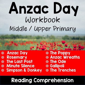 Preview of ANZAC DAY Workbook / Reading Comprehension / Printable / ANZAC Worksheets