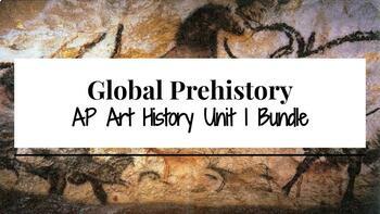 Preview of AP ART HISTORY Global Prehistory (Unit 1) BUNDLE