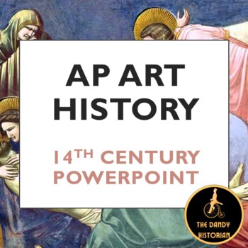 Preview of AP Art History 14th century PPT