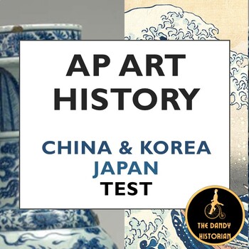 Preview of AP Art History China, Korea & Japan Test
