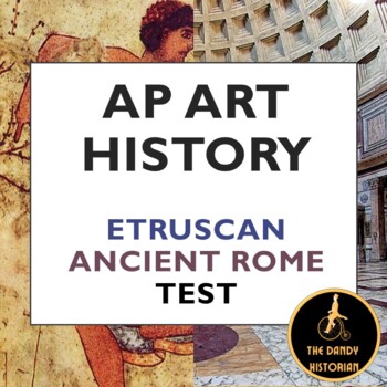 Preview of AP Art History Etruscan & Ancient Rome Test