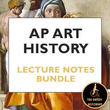 Preview of AP Art History Lecture Notes Bundle (Whole Year)