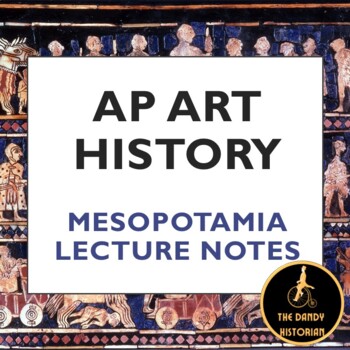 Preview of AP Art History Mesopotamia Lecture Notes