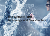 AP® Biology DNA replication, regulation, synthesis, and te