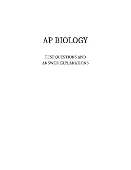 Preview of AP Biology Exam Questions & Answers for ALL Unit Tests, Exams, Quizzes, Review