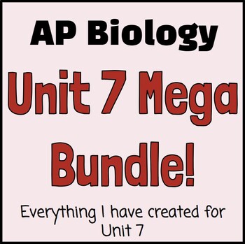 Preview of AP Biology Unit 7 Mega Bundle!