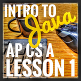 AP CS A Intro to Java Lesson 1 Bundle