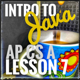 AP CS A Intro to Java Lesson 7 Bundle