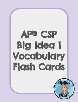 Preview of AP® CSP Big Idea 1 Vocab Flash Cards