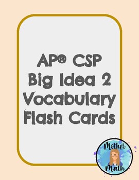 Preview of AP® CSP Big Idea 2 Vocab Flash Cards
