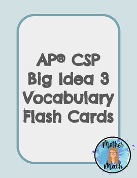 Preview of AP® CSP Big Idea 3 Vocab Flash Cards