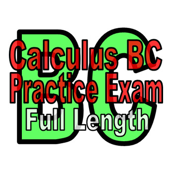 Preview of AP Calculus BC Practice Exam (Full Length, Seller-Created Questions)