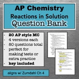 AP Chem Question Bank: Reactions in Solution (Zumdahl Ch 4)