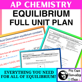 Preview of AP Chemistry Equilibrium FULL UNIT Plan All types (General, Acid Base, Ksp)