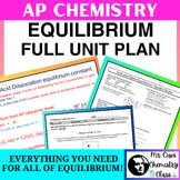 AP Chemistry Equilibrium FULL UNIT Plan All types (General