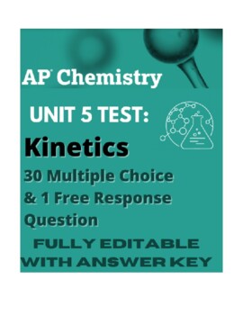 AP Chemistry Unit 5 Test- Kinetics