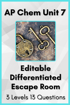Preview of AP Chemistry Unit 7: Differentiated Editable Escape Room with Answers