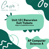 AP Computer Science A Unit 10 Recursion Exit Tickets