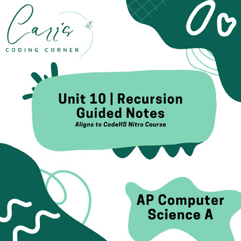 Preview of AP Computer Science A Unit 10 Recursion Guided Notes
