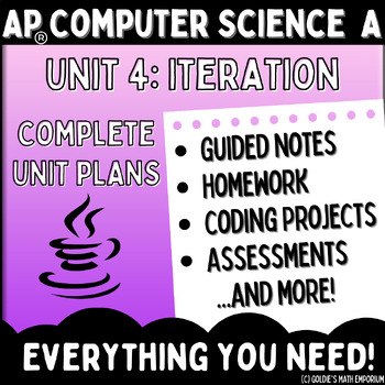 Preview of Goldie's AP® Computer Science A UNIT 4 PLANS - Iteration