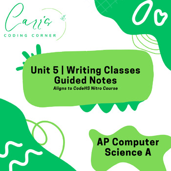 Preview of AP Computer Science A Unit 5 Writing Classes Guided Notes