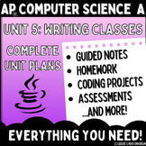 Goldie's AP® Computer Science A UNIT 5 PLANS - Writing Classes
