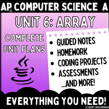 Preview of Goldie's AP® Computer Science A UNIT 6 PLANS - Array
