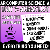 Goldie's AP® Computer Science A UNIT 7 PLANS - ArrayList