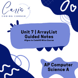 AP Computer Science A Unit 7 ArrayLists Guided Notes