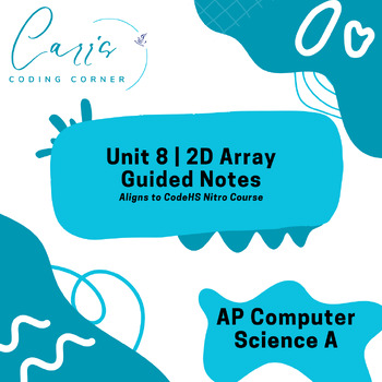 Preview of AP Computer Science A Unit 8 2D Arrays Guided Notes