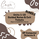 AP Computer Science A Units 1-10 Guided Notes & Exit Ticke